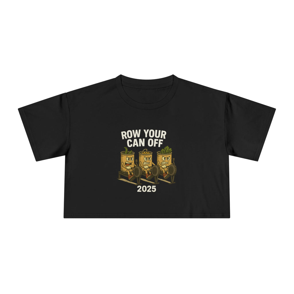 Row Your Can Off 2025 Crop Top